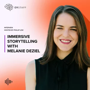 Immersive story telling with Melanie Deziel